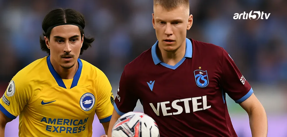 Transfer Bombası: Brighton, Trabzonspor’un Yıldızına Kanca Attı!