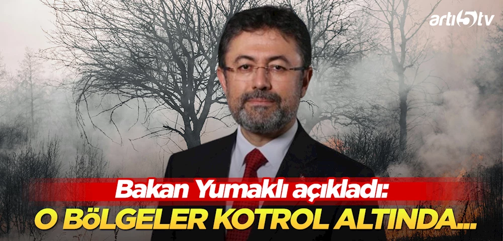 Tarım ve Orman Bakanı Yumaklı