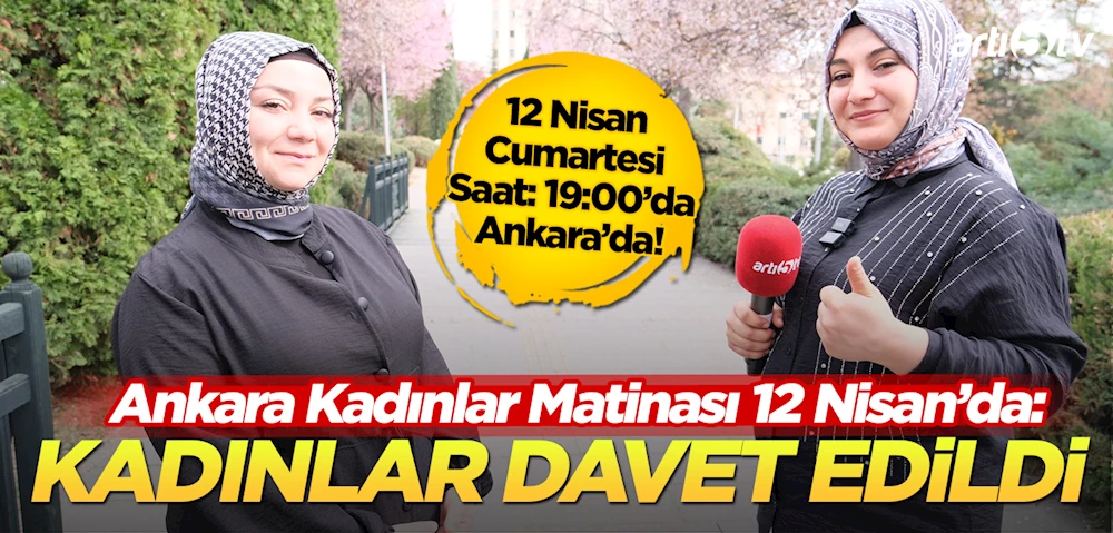 Ankara’da Kadınlara Özel Renkli Buluşma: Mekuj Kadınlar Matinası 12 Nisan’da!