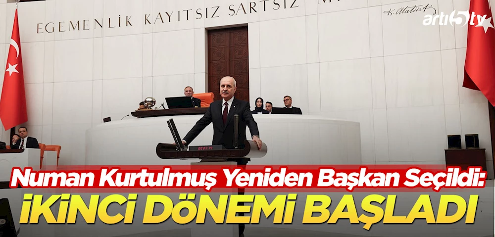 Numan Kurtulmuş Yeniden TBMM Başkanı Seçildi
