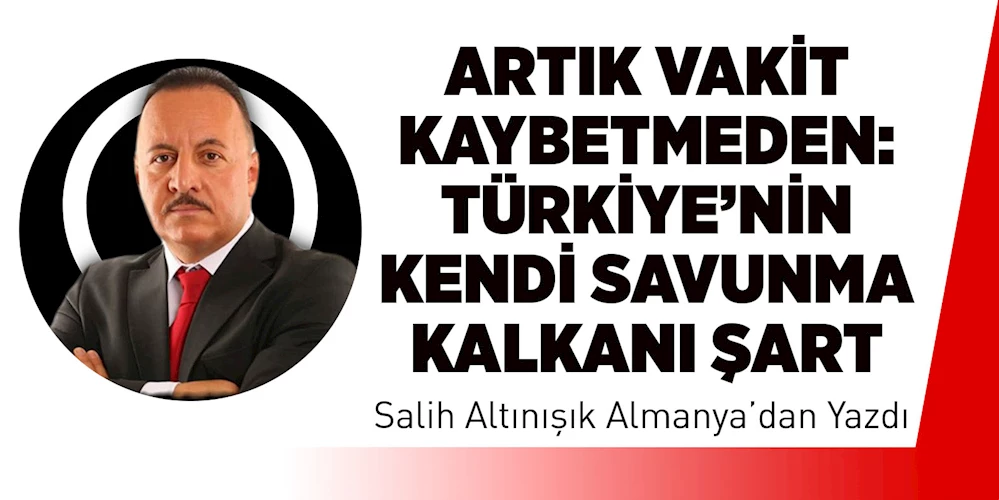 Artık Vakit Kaybetmeden: Türkiye
